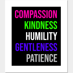 COMPASSION KINDNESS HUMILITY GENTLENESS PATIENCE Posters and Art